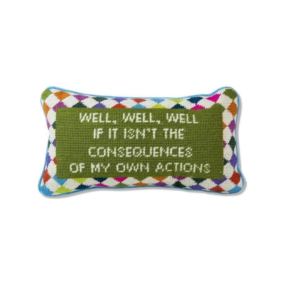 "Consequences of My Actions" Witty Needlepoint Pillow