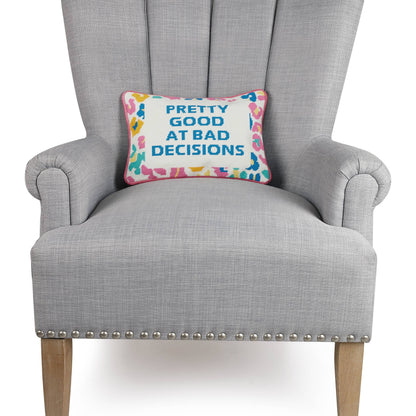 Pretty Good At Bad Decisions Embroidered Pillow
