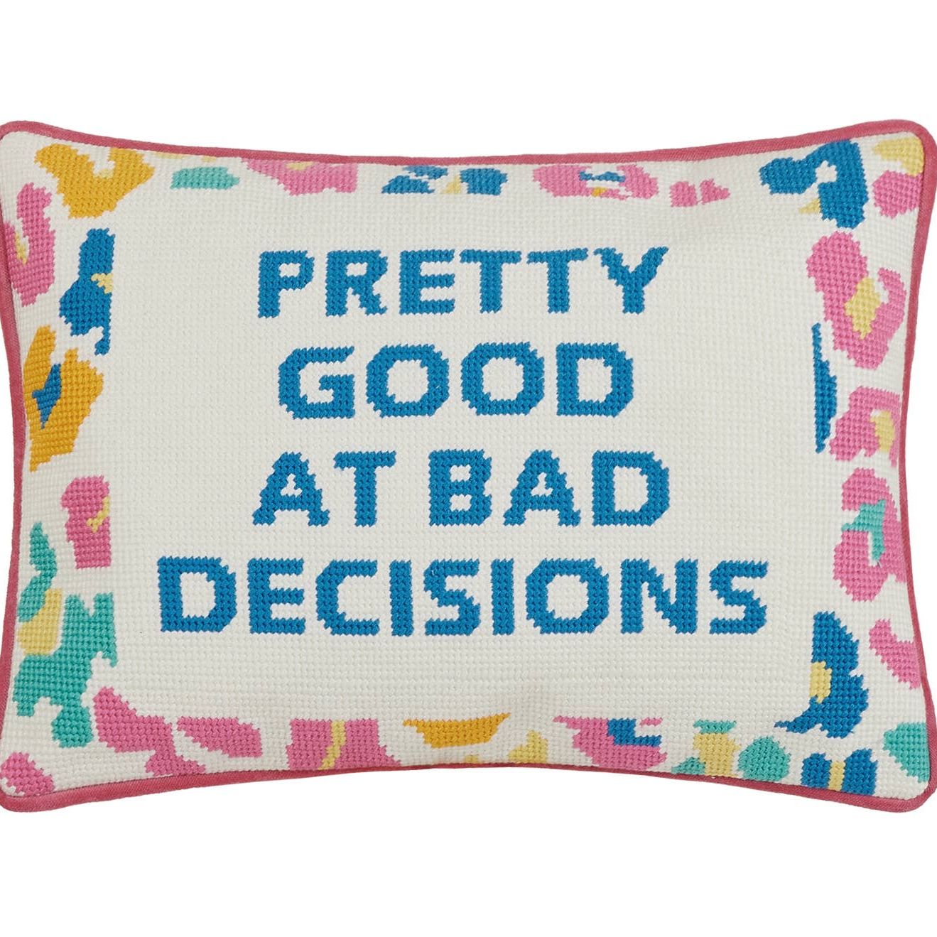 Pretty Good At Bad Decisions Embroidered Pillow