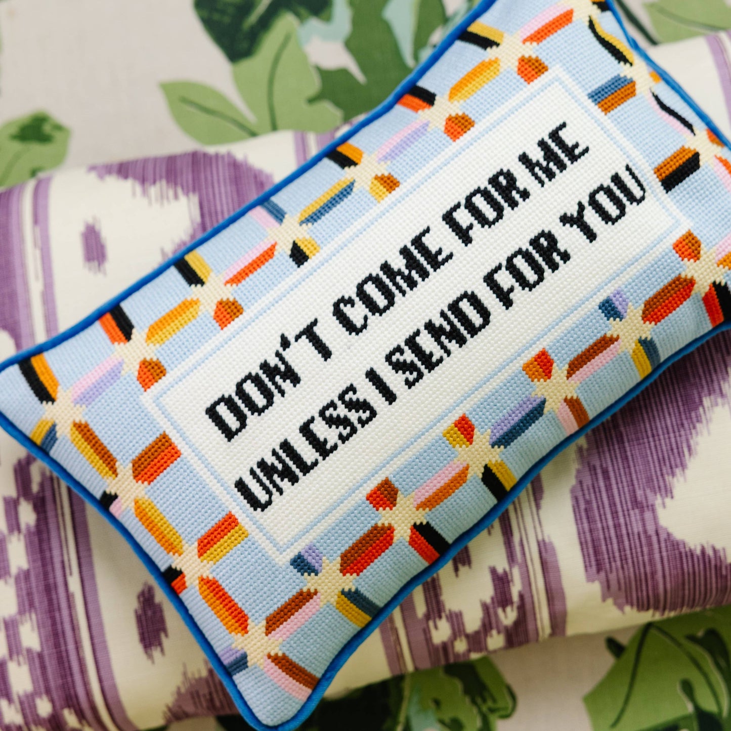 Don't Come For Me Needlepoint Pillow