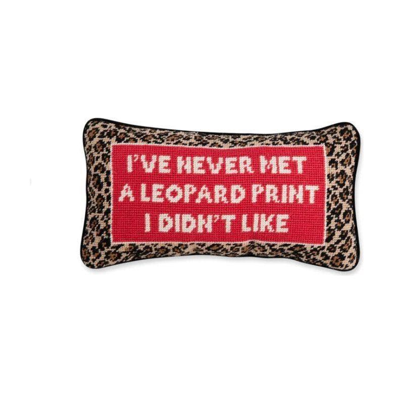 "I've never met a leopard print I didn't like" Needlepoint Pillow