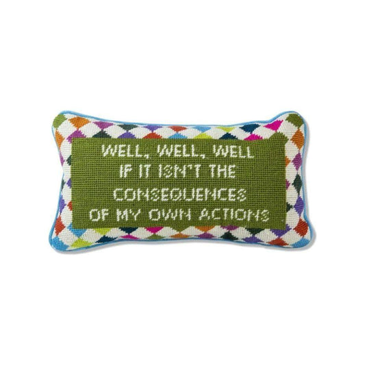 "Consequences of My Actions" Witty Needlepoint Pillow