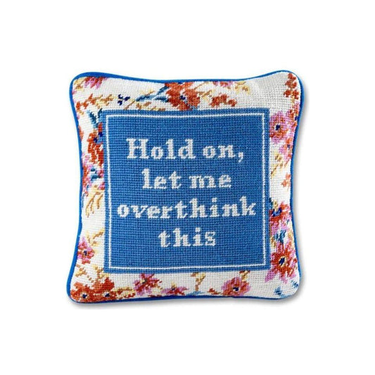 "Overthink This" Needlepoint Pillow