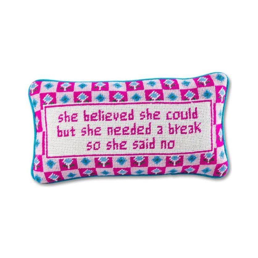 "She Needed A Break" Empowerment Needlepoint Pillow